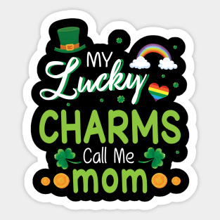 My Lucky Charms Call Me Mom Happy Saint Patrick Day Sticker